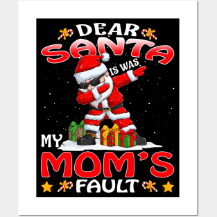 Dear Santa It Was My Moms Fault Christmas Funny Chirtmas Gift Posters and Art
